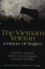 The Vietnam Veteran : A History of Neglect - Book
