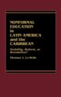 Nonformal Education in Latin America and the Caribbean : Stability, Reform, or Revolution? - Book
