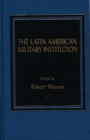 The Latin American Military Institution - Book