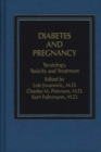 Diabetes and Pregnancy : Teratology, Toxicity and Treatment - Book
