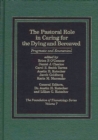 The Pastoral Role in Caring for the Dying and Bereaved : Pragmatic and Ecumenical - Book
