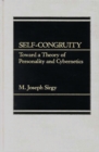 Self-Congruity : Toward a Theory of Personality and Cybernetics - Book