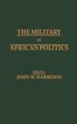 The Military in African Politics - Book