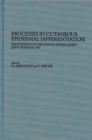 Processes in Cutaneous Epidermal Differentiation : Proceedings of the United States-Japan Joint Seminar, 1985 - Book