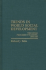 Trends in World Social Development : The Social Progress of Nations, 1970-1986 - Book