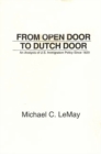 From Open Door to Dutch Door : An Analysis of U.S. Immigration Policy Since 1820 - Book