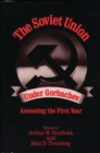 The Soviet Union Under Gorbachev : Assessing the First Year - Book