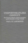 Unsportsmanlike Conduct : The National Collegiate Athletic Association and the Business of College Football - Book