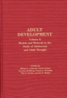 Adult Development : Volume 2: Models and Methods in the Study of Adolescent and Adult Thought - Book
