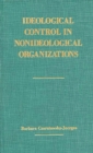 Ideological Control in Nonideological Organizations - Book