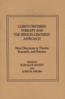 Client-Centered Therapy and the Person-Centered Approach : New Directions in Theory, Research, and Practice - Book