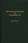 The Political Economy of Venezuelan Oil - Book