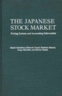 The Japanese Stock Market : Pricing Systems and Accounting Information - Book