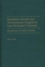 Population Growth and Socioeconomic Progress in Less Developed Countries : Determinants of Fertility Transition - Book