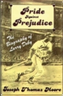 Pride Against Prejudice : The Biography of Larry Doby - Book