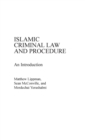 Islamic Criminal Law and Procedure : An Introduction - Book