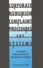 Corporate Nonunion Complaint Procedures and Systems : A Strategic Human Resources Management Analysis - Book