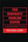 The Nonprofit Problem Solver : A Management Guide - Book