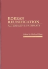 Korean Reunification : Alternative Pathways - Book