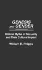 Genesis and Gender : Biblical Myths of Sexuality and Their Cultural Impact - Book