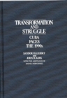 Transformation and Struggle : Cuba Faces the 1990's - Book