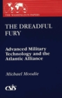 The Dreadful Fury : Advanced Military Technology and the Atlantic Alliance - Book