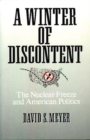 A Winter of Discontent : The Nuclear Freeze and American Politics - Book
