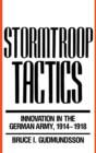 Stormtroop Tactics : Innovation in the German Army, 1914-1918 - Book