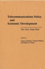 Telecommunications Policy and Economic Development : The New State Role - Book