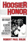 Hoosier Honor : Bob Knight and Academic Success at Indiana University - Book