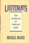 Lieutenants : The Evolution of Political Styles - Book