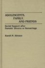 Adolescents, Family, and Friends : Social Support After Parents' Divorce or Remarriage - Book