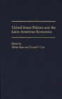 United States Policies and the Latin American Economies - Book