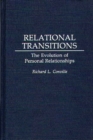 Relational Transitions : The Evolution of Personal Relationships - Book