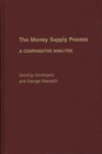 The Money Supply Process : A Comparative Analysis - Book