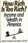 How Rich Is Too Rich? : Income and Wealth in America - Book