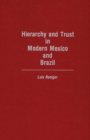 Hierarchy and Trust in Modern Mexico and Brazil - Book