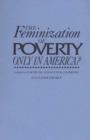 The Feminization of Poverty : Only in America? - Book