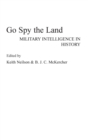 Go Spy the Land : Military Intelligence in History - Book