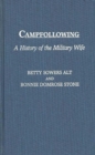 Campfollowing : A History of the Military Wife - Book