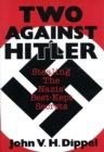 Two Against Hitler : Stealing the Nazis' Best-Kept Secrets - Book