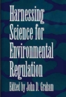 Harnessing Science for Environmental Regulation - Book