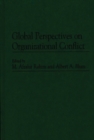 Global Perspectives on Organizational Conflict - Book