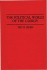 The Political World of the Clergy - Book