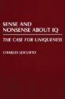 Sense and Nonsense about IQ : The Case for Uniqueness - Book