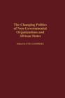 The Changing Politics of Non-Governmental Organizations and African States - Book
