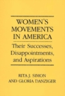 Women's Movements in America : Their Successes, Disappointments, and Aspirations - Book