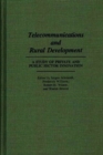 Telecommunications and Rural Development : A Study of Private and Public Sector Innovation - Book
