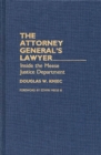 The Attorney General's Lawyer : Inside the Meese Justice Department - Book