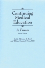 Continuing Medical Education : A Primer, 2nd Edition - Book